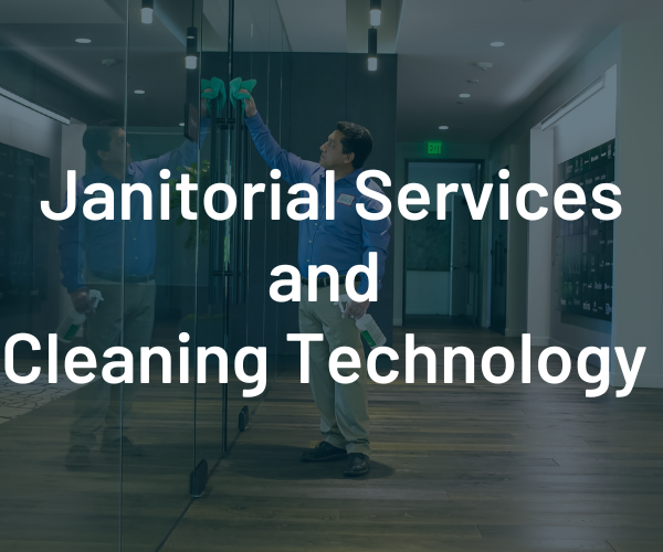 Janitorial Services and Cleaning Technology